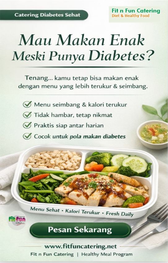 Mau Makan Enak Meski Punya Diabetes? Ini Solusi Catering Sehat dari Fit n Fun Catering
